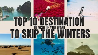 Top 10 Winter Escapes: Sunny Destinations to Beat the Cold. #WinterEscapes #WarmDestinations