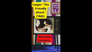 Casper "The Friendly Ghost" (1945) #casper #casperthefriendlyghost #shortsvideo #clip #cartoonshort