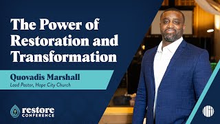 The Power of Restoration and Transformation by Pastor Quovadis Marshall #sermon