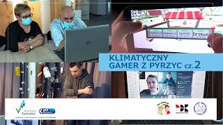 Klimatyczny Gamer z Pyrzyc cz.2 – czyli nietypowa lekcja ekologii!