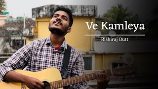 Ve Kamleya || Arijit Singh || Rishiraj Dutt