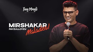 Mirshakar Fayzulloyev MALADES stand-up konsert dasturi