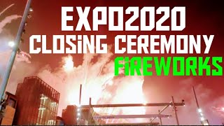 EXPO 2020 CLOSING CEREMONY FIREWORKS/ #fireworks #closingceremonyexpo2020