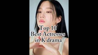 Top 10 Best Actresses in K Drama💥(part 2)#kdrama#korea#shortsfeed