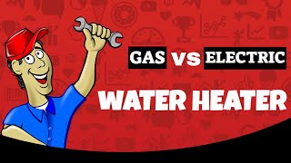 Gas vs Electric Water Heater