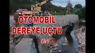 OTOMOBİL DEREYE UÇTU   ÜNYE