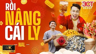 [Karaoke 4K] Rồi Nâng Cái Ly - Nal | Beat Gốc Chuẩn | 3CT Karaoke