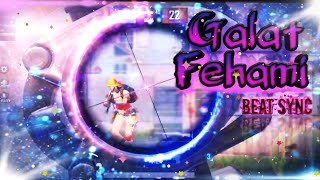 Galat Fehami |Pubg Beat Sync||Best Edit ❤|