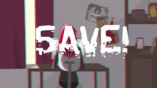 SAVE! |Animation|