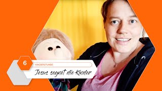 Online-Kinderstunde #06 | Jesus segnet die Kinder