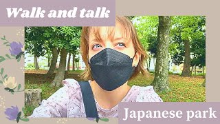 Walk and talk: What is Japan like now in 2022? Where have I been?