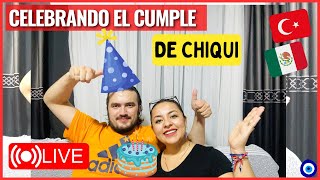 🔴PARTIENDO EL PASTEL DEL CHIQUI🇹🇷#mexicana #vidaenturquia #mexicanaenturquia #turquia #hbd