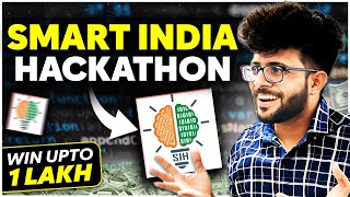 Smart India Hackathon 2023 | 1 Lakh Prize 🤑 | Complete Roadmap for SIH 2023