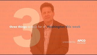 Three Things to Look for in Washington This Week - October 16, 2017