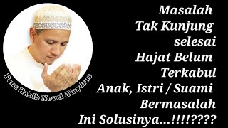 Resep Para Ulama Agar mendapatkan solusi dari semua masalah | Habib Novel Alaydrus