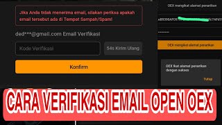 CARA VERIFIKASI EMAIL OPEN OEX,OPEN OEX BERMASALAH,TIDAK BISA VERIFIKASI EMAIL