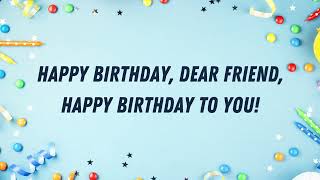 Happy birthday, dear friend, Happy birthday to you! | Birthday Song Lyrics Video for Kids