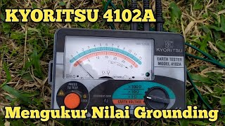 CARA MENGUKUR NILAI TAHANAN GROUNDING DENGAN EARTH TESTER KYORITSU 4102A