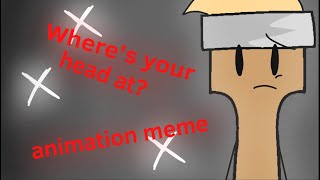 Where’s your head at? Animation meme-Inanimate Insanity-AquaFoxxy