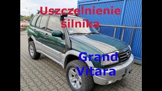 Uszczelnienie silnika w Grand Vitara I