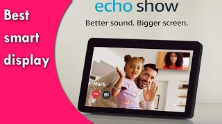 Smart display with Alexa – stay connected with video calling | Echo Show 2nd Gen  Premium 10 1” HD