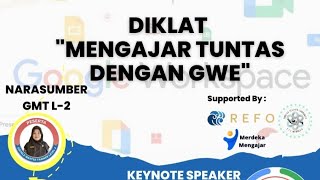 Pelatihan Mengajar Tuntas Dengan GWE (Google Workspace For Education) GMT L2