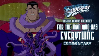 For The Man Who Has Everything (Justice League Unlimited) Commentary - Superboy: Beyond