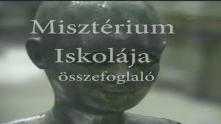 2. rész   A Misztériumok Iskolája (összefoglaló)