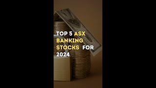 Top 5 ASX banking Stocks 2024