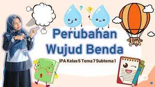 Perubahan Wujud Benda - IPA Kelas 5