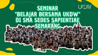 Belajar Bersama UKDW di SMA Sedes Sepientiae Semarang