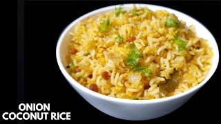 Easy Onion Coconut Rice Recipe | Lunch Recipes | How to make Onion Coconut Rice