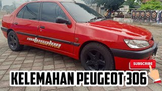 kelemahan peugeot 306