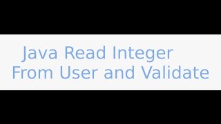 Java: read Integer from user with Scanner until valid