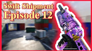 Swift Shipment / Episode 12