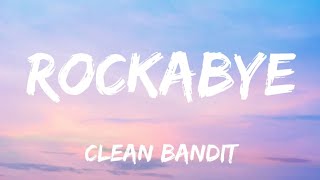 Clean Bandit - Rockabye (Lyrics) ft. Sean Paul & Anne-Marie