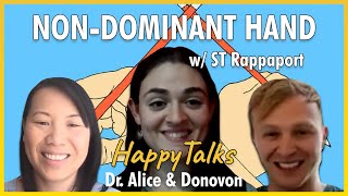 The Benefits Of Using Your Non-Dominant Hand - HappyTalks - Ep. 64 - ST Rappaport