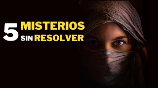 Los 5 MISTERIOS sin RESOLVER que te DEJARÁN sin PALABRAS