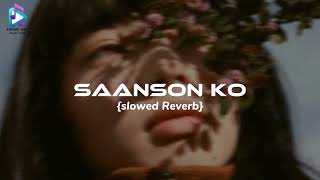 Saanson Ko | Arijit Singh | Slowed Reverb | Lofi Music | Sony Music Entertainment.