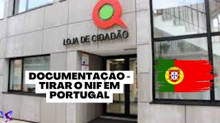 DOCUMENTAÇÃO EM PORTUGAL - FÁCIL DE TIRAR - COMO TIRAR O NIF EM PORTUGAL - DOCUMENTOS PORTUGAL