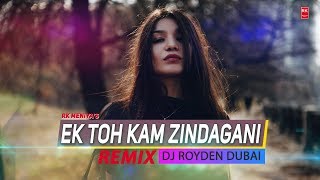 Ek Toh Kum Zindagani Remix - Marjaavaan | Full Audio Song | DJ Royden Dubai | RK MENIYA