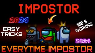 How to Become an IMPOSTER Everytime on Among Us New Update 2024 || Imposter Everytime In Among Us ||