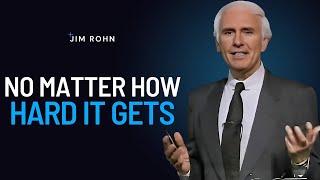 Try No Matter How Difficult | Jim Rohn Powerful Motivational Speech