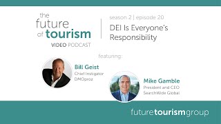 DEI Is Everyone's Responsibility, ft. Bill Geist & Mike Gamble