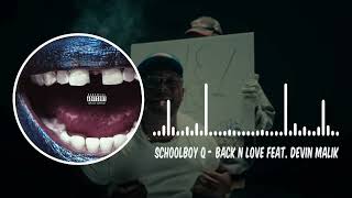 ScHoolboy Q - Back n Love feat Devin Malik