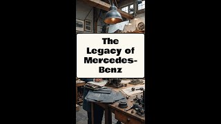 The Legacy of Mercedes Benz