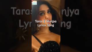 Taras 💔|| Munjya || Lyrics Song #shorts #sad #song @jitendrakamalindore