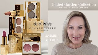 CHANTECAILLE HOLIDAY 2024 | GILDED GARDEN COLLECTION | JASMIN EYE DUET LOOK WITH LIP CRISTALS