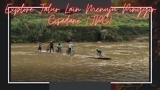 Explore Jalan Lain Menuju Jalur Pinggir Cisadane (JPC)