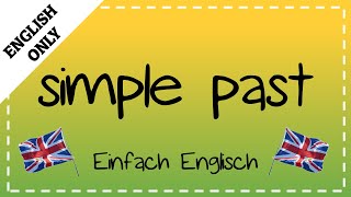 the simple past - grammar tutorial | Einfach Englisch